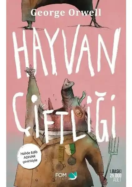 Hayvan Çiftliği Romanı: Orwell’in Distopik ve Politik Alegorisi Türkçe Baskısı