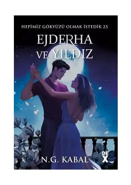 Hepimiz Gökyüzü Olmak İstedik 2.5 - Ejderha ve Yıldız: Fantastik Bir Hikaye Analizi ve İncelemesi