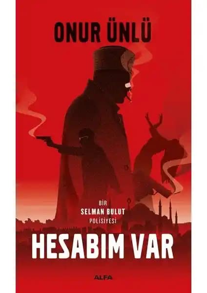 Hesabım Var: Onur Ünlü'nün Polisiye ve Psikolojik Drama Eseri 2020 Basımı