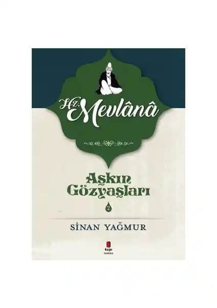 Hz. Mevlânâ ve Şems-i Tebrizi'nin Aşkını Derinlemesine Anlatan Eser