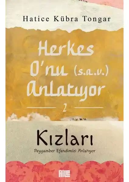 Hz. Muhammed'in Hayatı ve Ailesini Anlatan 'Herkes O’nu (S.A.V.) Anlatıyor' Eseri
