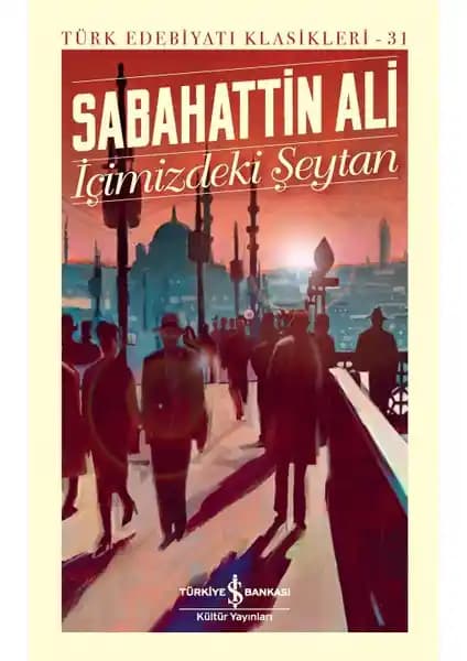 İçimizdeki Şeytan: Sabahattin Ali'nin Derinlemesine Toplumsal ve Psikolojik Analizleri