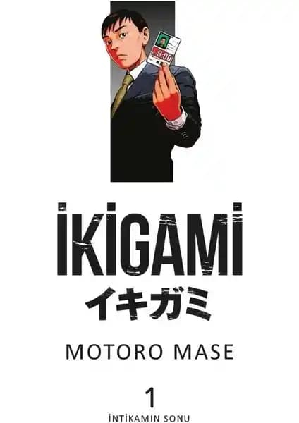 İkigami Cilt 1 - İntikamın Sonu: Derin Duygular ve Psikolojik Derinlik İçeren Manga Eseri