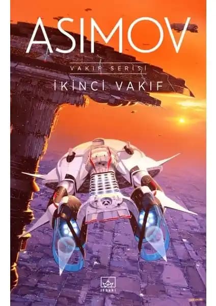 İkinci Vakıf Kitabı: Isaac Asimov'un Bilim Kurgu Klasiği Türkçe Baskısı