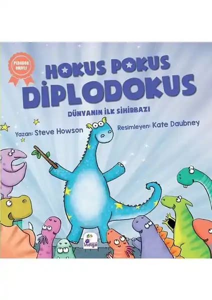 İndigo Çocuk Hokus Pokus Diplodokus: Dinozor Temalı Eğitici Çocuk Hikayesi