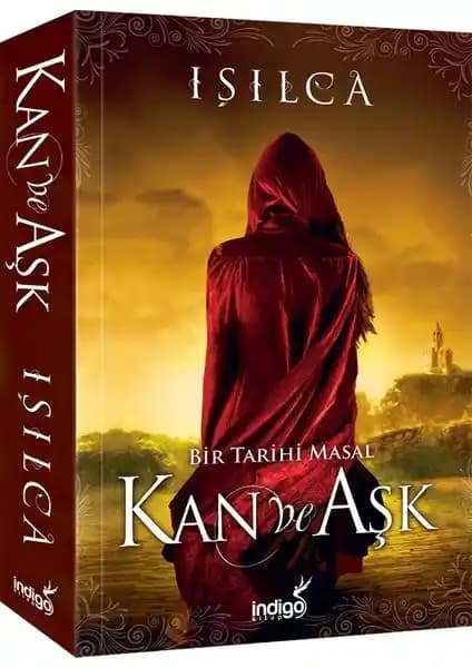 İndigo Kitap Kan Ve Aşk: Tarih ve Aşk Temalı Epik Roman İncelemesi