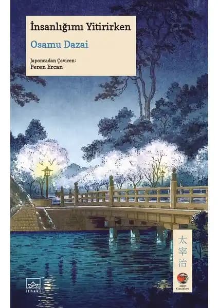 İnsanlığımı Yitirirken Osamu Dazai’nin Derinlikli Otobiyografik Romanı