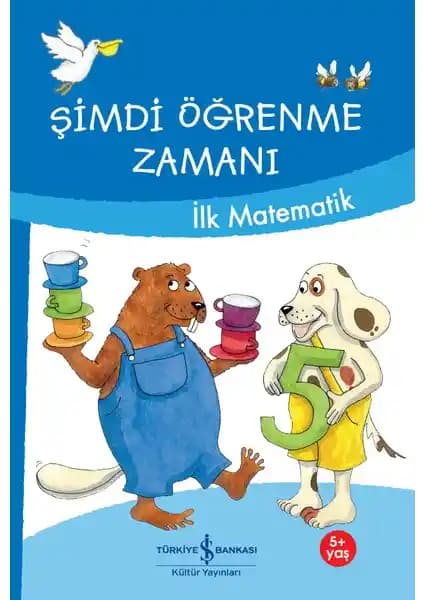 İş Bankası Kültür Yayınları İlk Matematik Kitabı Çocuklar İçin Temel Sayı ve Matematik Öğrenme