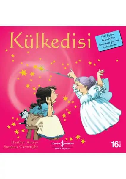 İş Bankası Kültür Yayınları Külkedisi İlk Okuma Kitaplarım Serisi Özellikleri ve Faydaları