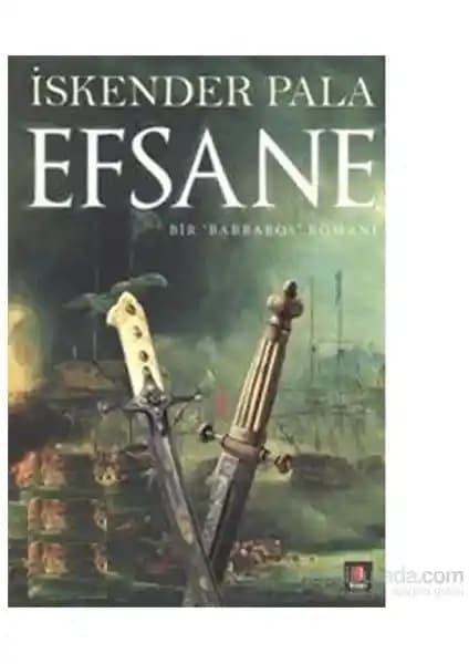 İskender Pala'nın Efsane Romanı Barbaros Hayreddin Paşa'nın Hayatını Anlatıyor