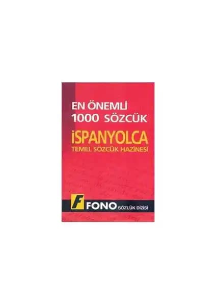 İspanyolca Temel Kelime Hazinesi: 1000 En Önemli Sözcükle Dil Öğrenimini Güçlendirin