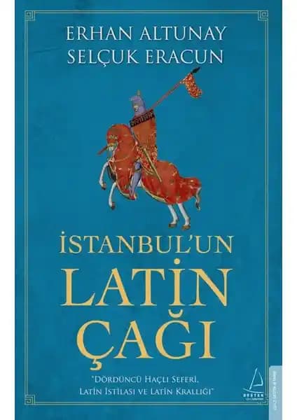 İstanbul’un Latin Çağı: Tarihsel ve Kültürel Dönüşüm Üzerine Kapsamlı Bir İnceleme
