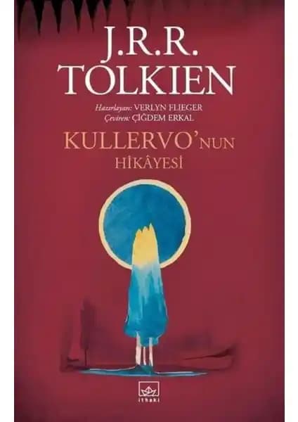 İthaki Yayınları Kullervo'Nun Hikayesi Tolkien’in Mitolojik ve Edebi Yolculuğu