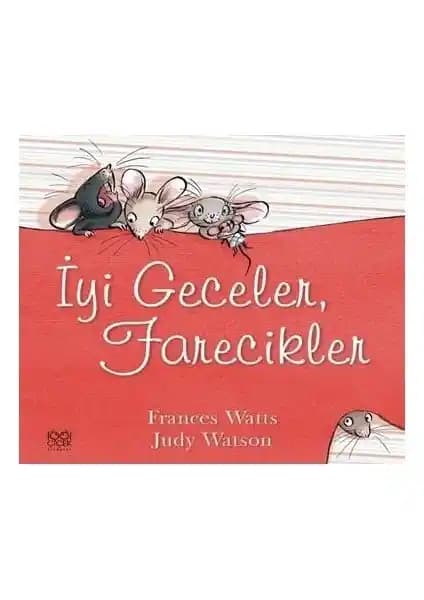 İyi Geceler Farecikler: Çocuklar İçin Sevgi Dolu Uyku Hikayeleri ve Rutinleri
