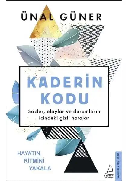 Kaderin Kodu: Ünal Güner'in Hayatın Gizemli Dilini Anlama Rehberi
