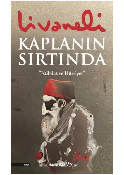 Kaplanın Sırtında: Osmanlı Son Dönemleri ve II. Abdülhamid Üzerine Tarihsel Roman