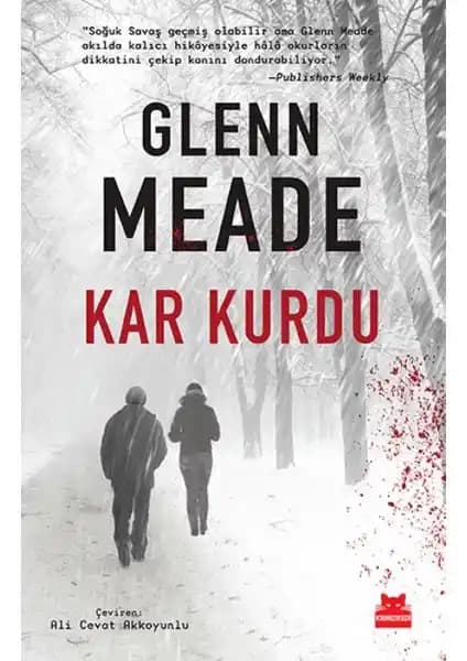 Kar Kurdu: Glenn Meade’in Tarih ve Gerilim Dolu 1953 Olaylarını Anlatan Romanı