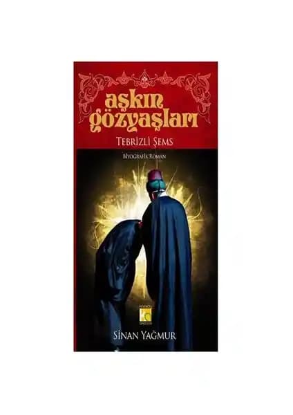 Karatay Akademi'nin 'Aşkın Gözyaşları' Eseri: Tasavvuf ve Aşk Temalarını Derinlemesine İşleyen Kitap