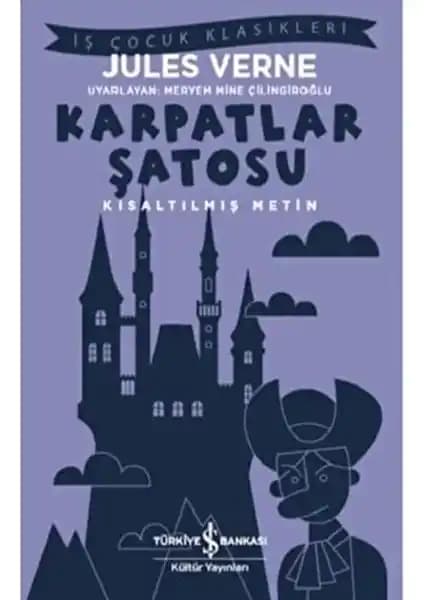 Karpatlar Şatosu: Jules Verne’in Gizemli ve Macera Dolu Klasik Eseri