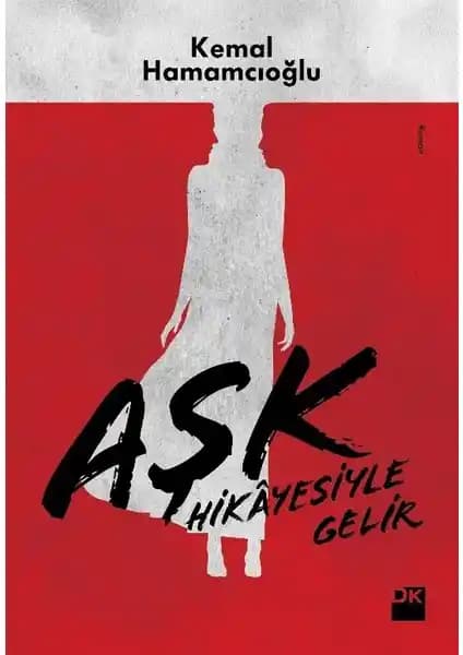 Kemal Hamamcıoğlu'nun 'Aşk Hikayesiyle Gelir' Romanı: Duygusal ve Şiirsel Bir Eser