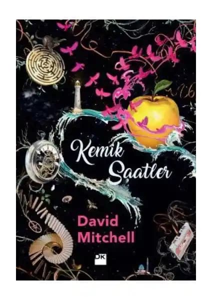 Kemik Saatler: David Mitchell’in Modern Edebiyatın Derinliklerinde Yolculuk Yapan Romanı