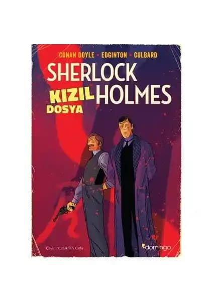 Kızıl Dosya Sherlock Holmes: Gizemli Hikayesi ve Temel Özellikleriyle Edebiyat Dünyasında Bir Başyapıt