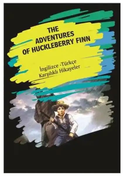 Klasik Amerikan Edebiyatı Huckleberry Finn ve Tom Sawyer Çift Dilli Hikayeleri