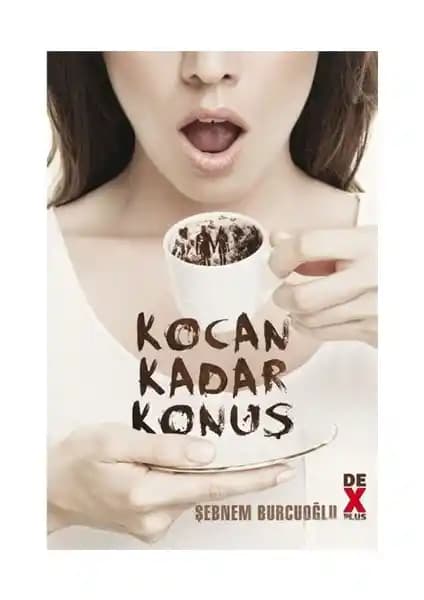 Kocan Kadar Konuş Kitabı Analizi ve Temel Bilgiler