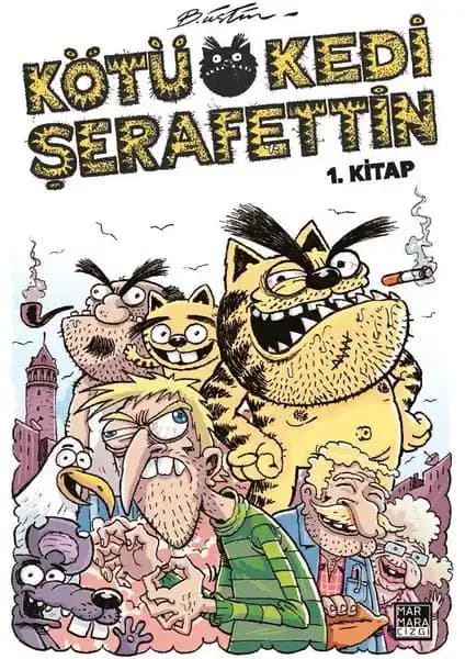 Kötü Kedi Şerafettin 1. Kitap: Mizah ve Hikaye Anlayışında Yenilikçi Bir Eser