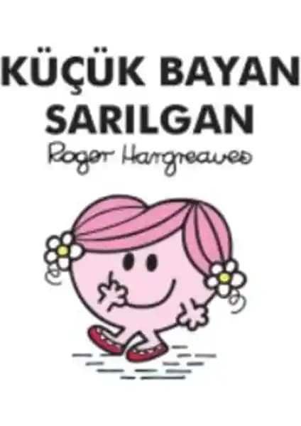 Küçük Bayan Sarılgan Çocuklar İçin Sevgi ve Empati Öğreten Masal Kitabı 2016