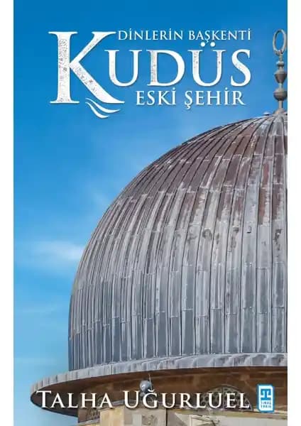 Kudüs’ün Tarihsel ve Kültürel Zenginliklerini Detaylı Keşfeden Kitap İncelemesi