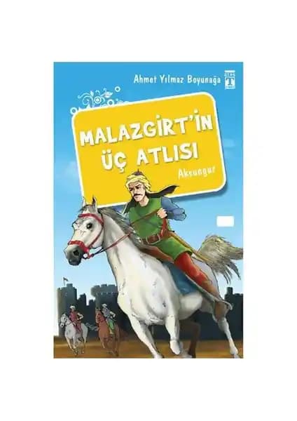 Malazgirt'in Üç Atlısı: Tarih ve Edebiyatın Buluştuğu Roman