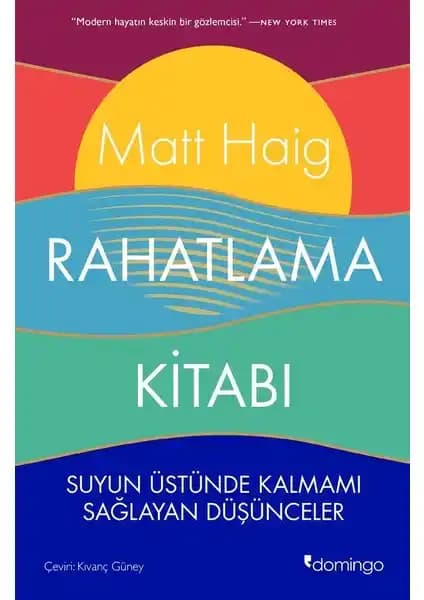 Matt Haig'in 'Suyun Üstünde Kalmamı Sağlayan Düşünceler' Kitabının Özeti ve Ana Temaları