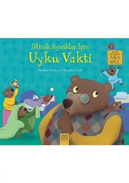 Minik Ayıcıklar İçin Uyku Vakti Kitabı: Çocukların Hayal Gücünü Destekleyen Eğlenceli Hikaye