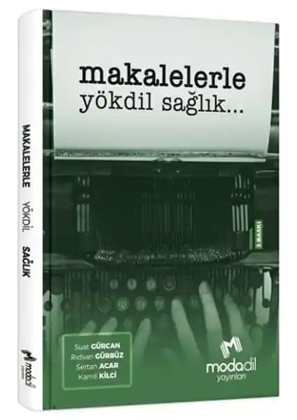 Modadil YÖKDİL Sağlık Makale Kitabı Güncel İçeriklerle Sınav Başarısını Destekler