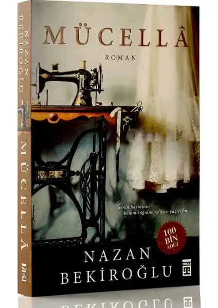 Nazan Bekiroğlu'nun Mücella Romanı: Türk Toplumunun ve Kadınların İç Dünyasına Dair Derin Bir İnceleme