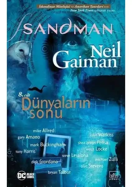Neil Gaiman’ın Sandman Serisinin Sekizinci Kitabı Dünyaların Sonu İncelemesi