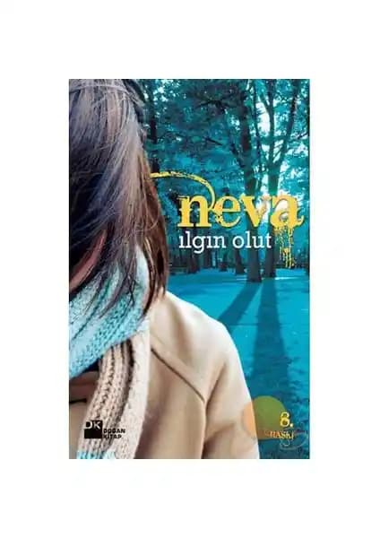 Neva - Ilgın Olut’un Derinlikli Edebiyat Eseri ve Temel Özellikleri