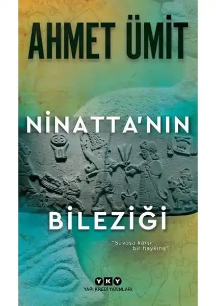 Ninatta'Nın Bileziği: Ahmet Ümit'in Tarih ve Aşk Temalı Şiirsel Eseri