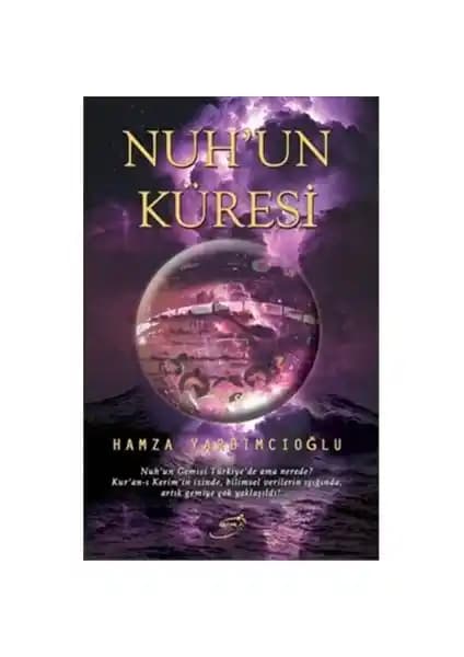 Nuhun Küresi: Mitoloji, Tarih ve Bilimin Kesiştiği Derinlemesine İnceleme