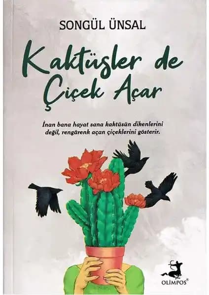 Olimpos Kaktüsler De Çiçek Açar Kitabı Doğa ve İçsel Güç Temasıyla İlham Verici Bir Eser