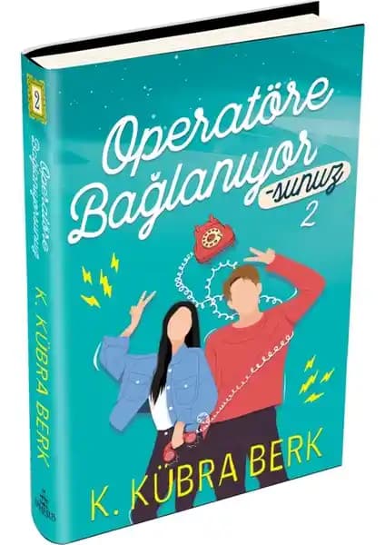 Operatöre Bağlanıyorsunuz 2: Aşk ve Mizahın Birleştiği Modern Türk Romanı