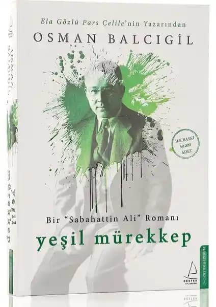 Osman Balcıgil'in Yeşil Mürekkep Eseriyle Sabahattin Ali'nin Hayatı ve Eserleri Üzerine Derin Bir Analiz