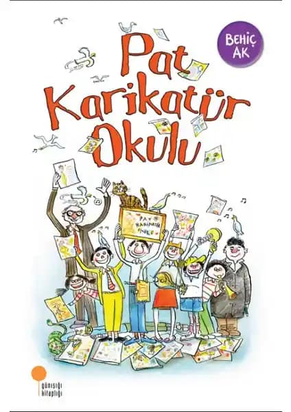 Pat Karikatür Okulu Behiç Ak ile Çocuklar İçin Eğlenceli ve Eğitici Bir Masal Kitabı