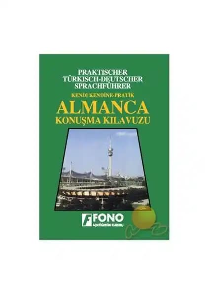 Pratik ve Kullanışlı Fono Almanca Konuşma Kılavuzu ile Temel İletişim Becerilerinizi Geliştirin