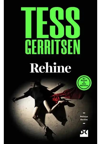 Rehine: Tess Gerritsen'in Gerilim ve Gizem Dolu Psikolojik Romanı