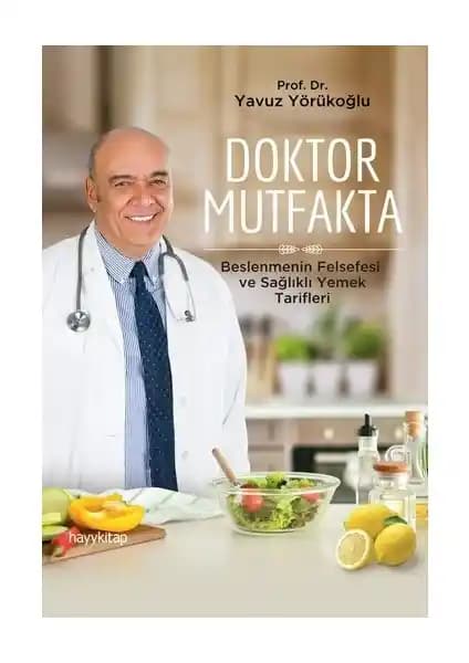 Sağlıklı Yaşam ve Beslenme Prensipleri İçin Uzman Rehberi Hayy Kitap Doktor Mutfakta