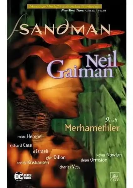 Sandman 9: Merhametliler Neil Gaiman'ın mitolojik ve modern anlatımla zenginleştirilmiş çizgi roman başyapıtı
