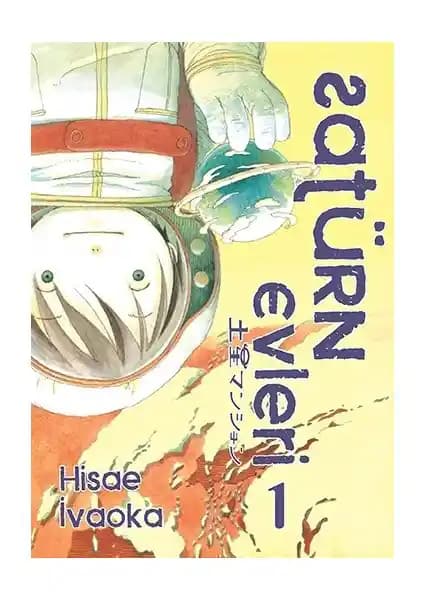 Satürn Evleri 1. Cilt Hisae Ivaoka'nın Geleceğe Dair Düşünceleri ve İnsan Doğası Üzerine Bir İnceleme