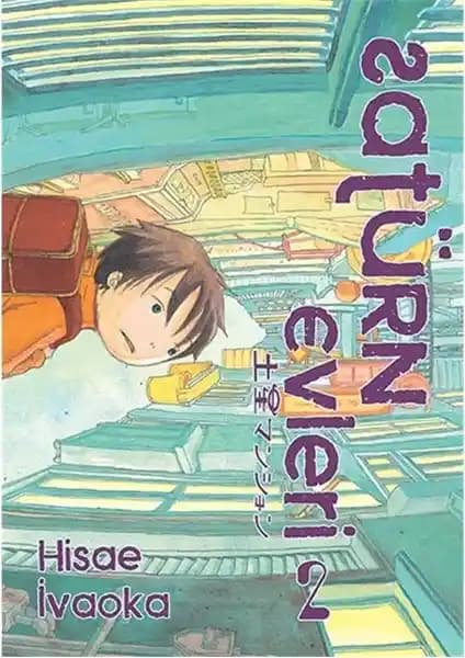Satürn Evleri 2. Cilt Hisae İvaoka'nın Distopik Bilim Kurgu Eseri